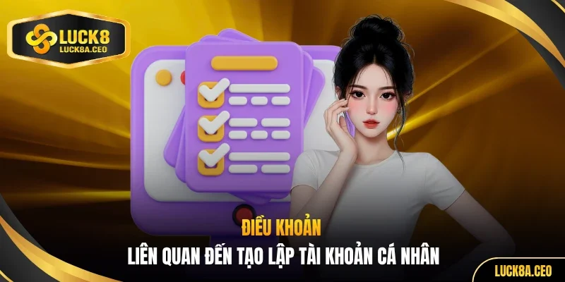 Điều khoản liên quan đến tạo lập tài khoản cá nhân